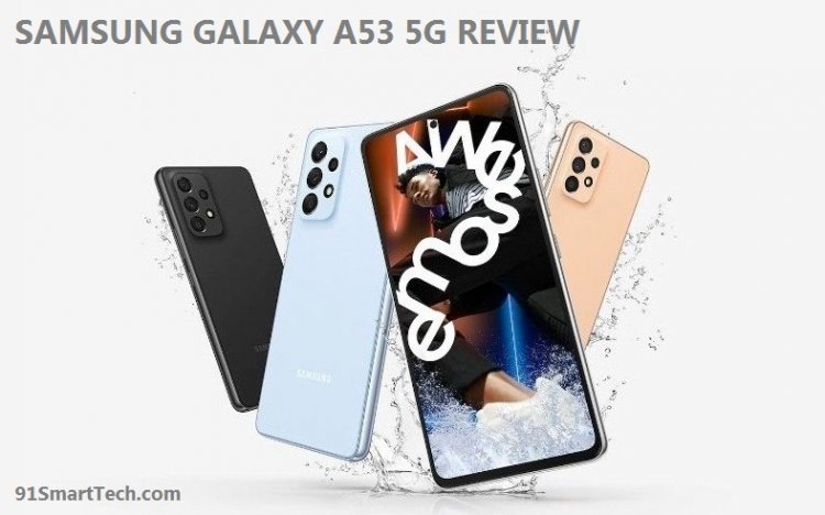 Samsung Galaxy A53 5G Review: first Impression and my Opinion.