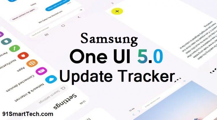 Samsung One UI 5.0 Update Tracker: Samsung One UI 5.0 Update Tracker Release Date, Top Features, and List of Galaxy Smartphones and Tablets Compatible