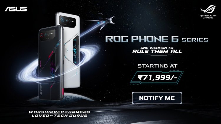 ASUS ROG Phone 6, ROG Phone 6 Pro Launched: Price, Specifications and Other Details