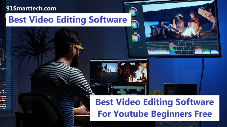 Best Video Editing Software For Youtube: Video Editing Software For Youtube Beginners Free