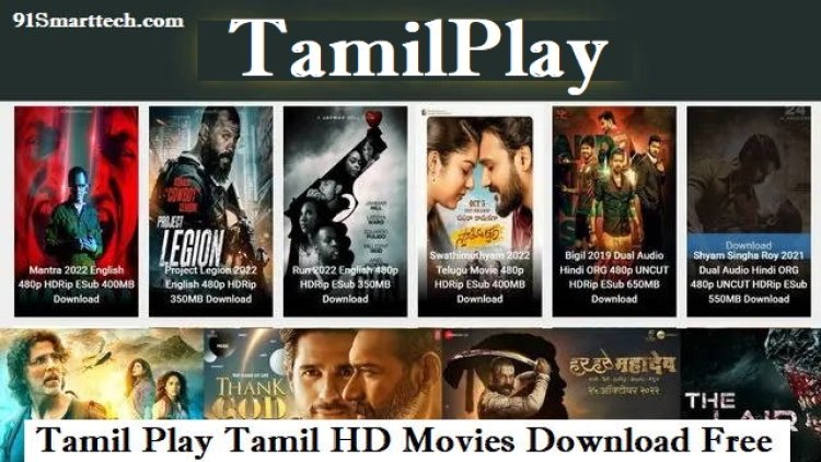 TamilPlay 2023 - Tamil Play Tamil HD Movies Download Free